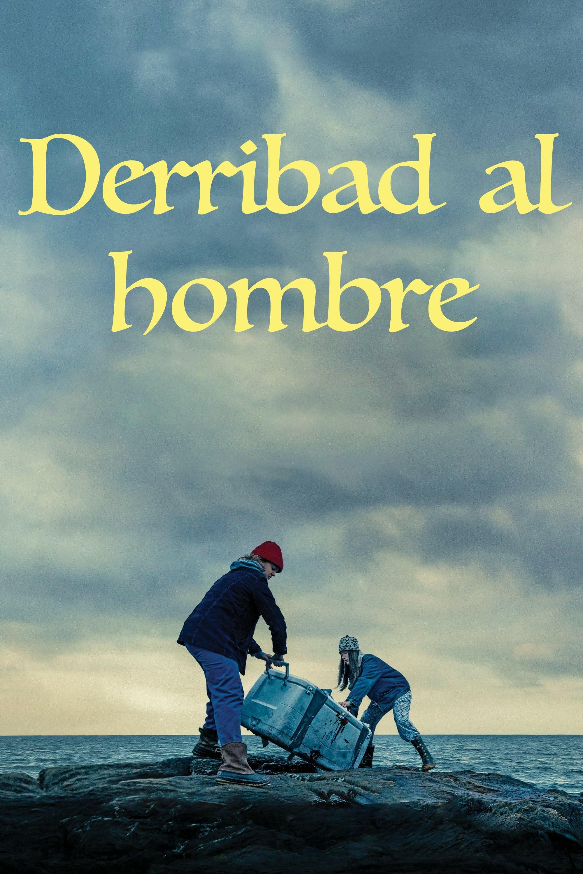 Derribad al hombre