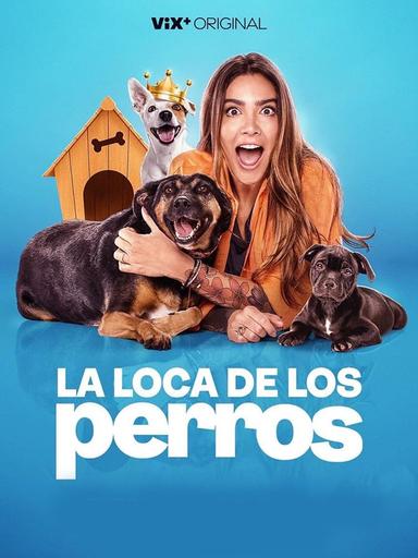 La Loca de los Perros 1x1