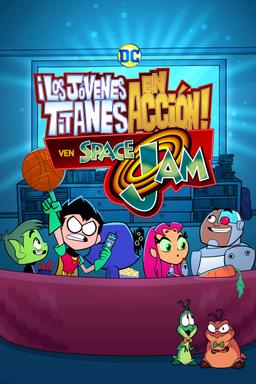 Teen Titans Go! - Los Titans ven Space Jam